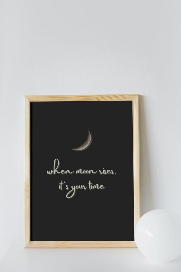 When The Moon Rises-Its Your Time, Digital Art, Wall Art, Instant Download, Digital download, Home Decor - Image 5