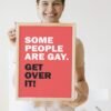 Some People Are Gay-Get Over It, Digital Art, Wall Art, Instant Download, Digital download, Home Decor - Image 2