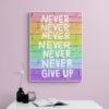 Never Give Up, Lgbt Inspirational Quote, Printable Wall Art, Lgbt Wall Decor, Lgbt Artwork. Digital Download - Image 9