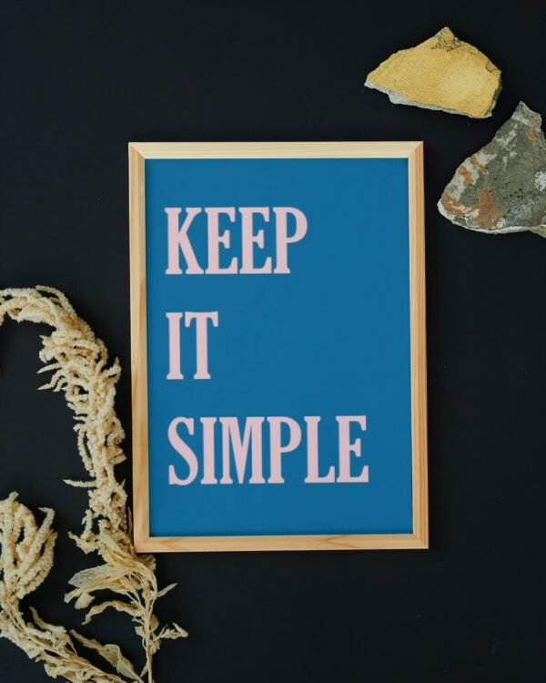 Keep It Simple, Digital Art, Wall Art, Instant Download, Digital download, Home Decor