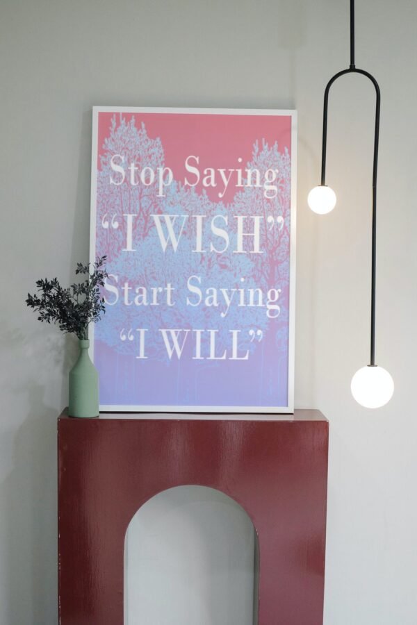 Stop Saying I wish-Start Saying I will, Digital Art, Wall Art, Instant Download, Digital download, Home Decor - Image 5