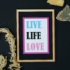 Live Life Love, Digital Art, Wall Art, Instant Download, Digital download, Home Decor