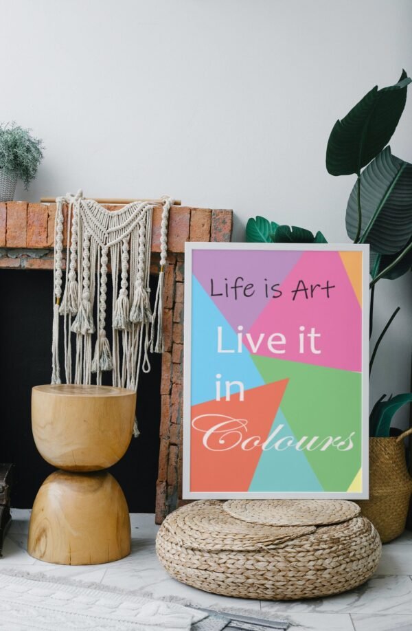 Life Is Art-Live It In Colours, Digital Art, Wall Art, Instant Download, Digital download, Home Decor - Image 2