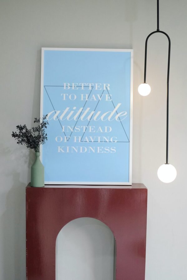 Better To Have Attitude Instead Of Having Kindness, Digital Art, Wall Art, Instant Download, Digital download, Home Decor - Image 2