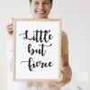 Little but fierce, Digital Art, Wall Art, Instant Download, Digital download, Home Decor