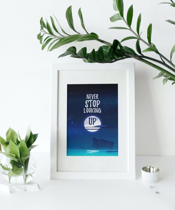 Never Stop Looking Up, Digital Art, Wall Art, Instant Download, Digital download, Home Decor