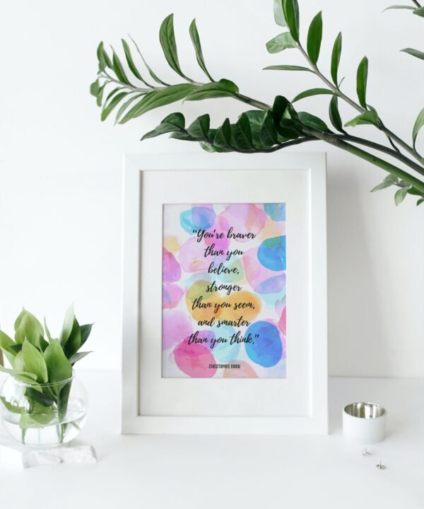 You're braver There you believe, stronger Have you seem, and smarter than you think, Digital Art, Wall Art, Instant Download - Image 8