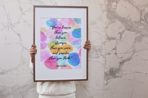 You're braver There you believe, stronger Have you seem, and smarter than you think, Digital Art, Wall Art, Instant Download - Image 9
