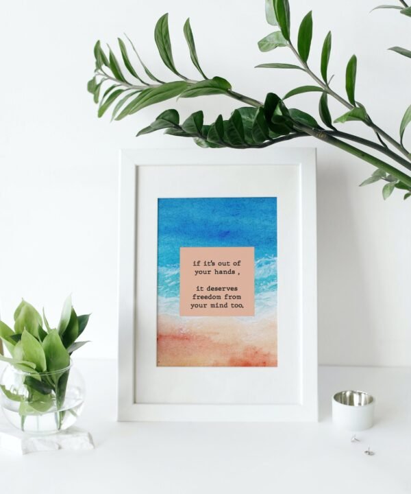 If it's out of your hands-it deserves freedom from your mind too, Digital Art, Wall Art, Instant Download, Digital download