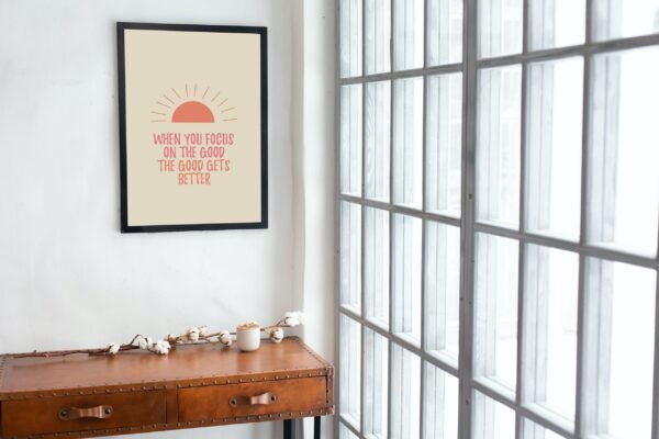 When You Focus On The Good The Good Gets Better, Digital Art, Wall Art, Instant Download, Digital download, Home Decor - Image 5
