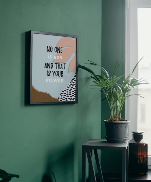 No One Is You And That Is Your Power, Digital Art, Wall Art, Instant Download, Digital download, Home Decor - Image 6
