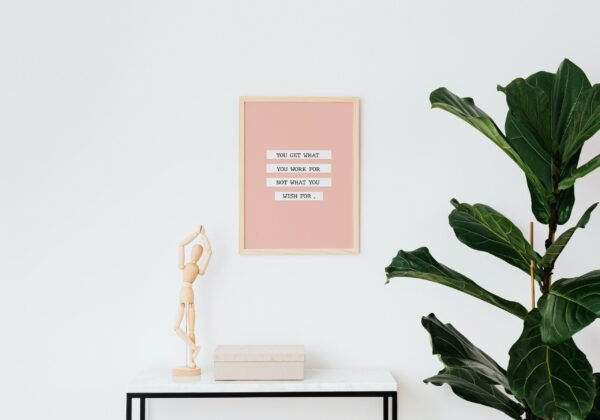 You Get What You Work For-Not What You Wish For, Digital Art, Wall Art, Instant Download, Digital download, Home Decor - Image 8