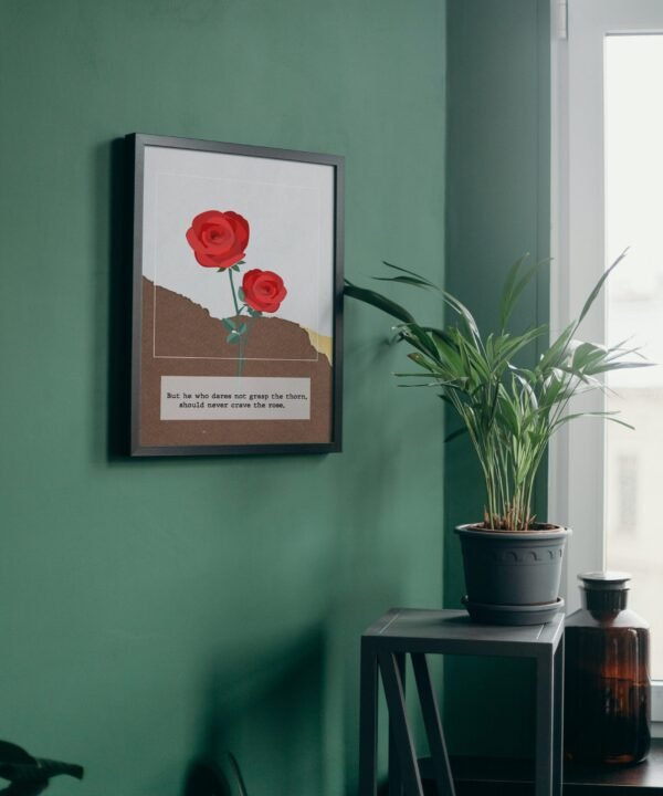 But he who dares not grasp the thorn-should never crave the rose, Digital Art, Wall Art, Instant Download, Digital download, Home Decor - Image 8