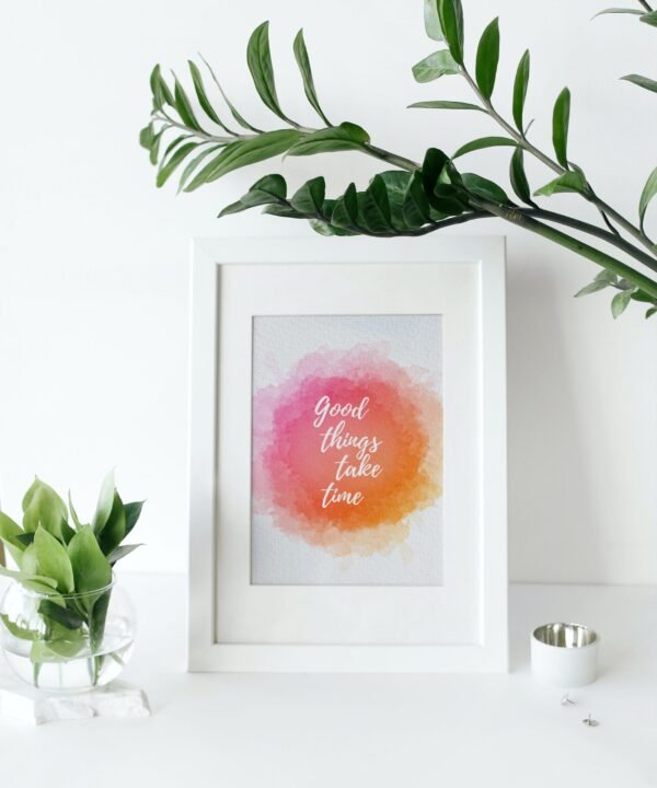 Good Things Take Time, Digital Art, Wall Art, Instant Download, Digital download, Home Decor - Image 3