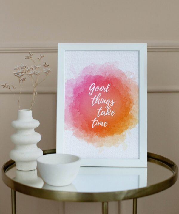 Good Things Take Time, Digital Art, Wall Art, Instant Download, Digital download, Home Decor - Image 4