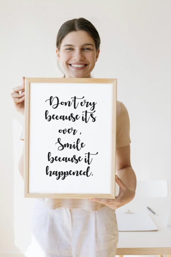 Don't Cry Because Its Over-Smile Because It Happened, Don't Cry Because Its Over-Smile Because It Happened Wall Art, Digital Art - Image 5