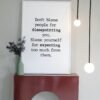 Don't blame people for disappointing you-Blame yourself for expecting too much from them, Digital Art, Wall Art, Digital Download - Image 5