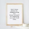 Don't blame people for disappointing you-Blame yourself for expecting too much from them, Digital Art, Wall Art, Digital Download - Image 9