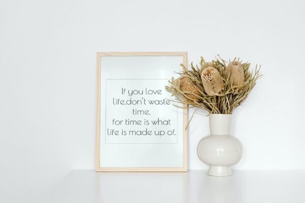 If you love life.don't waste time-For time is what life is made up of, Wall Art, Digital Art, Digital Download - Image 3