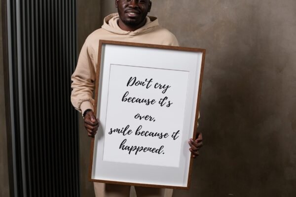 Don't Cry Because It's Over-Smile Because It Happened, Don't Cry Because It's Over-Smile Because It Happened Digital Art, Wall Art - Image 3
