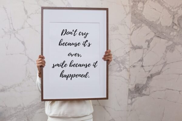 Don't Cry Because It's Over-Smile Because It Happened, Don't Cry Because It's Over-Smile Because It Happened Digital Art, Wall Art - Image 4