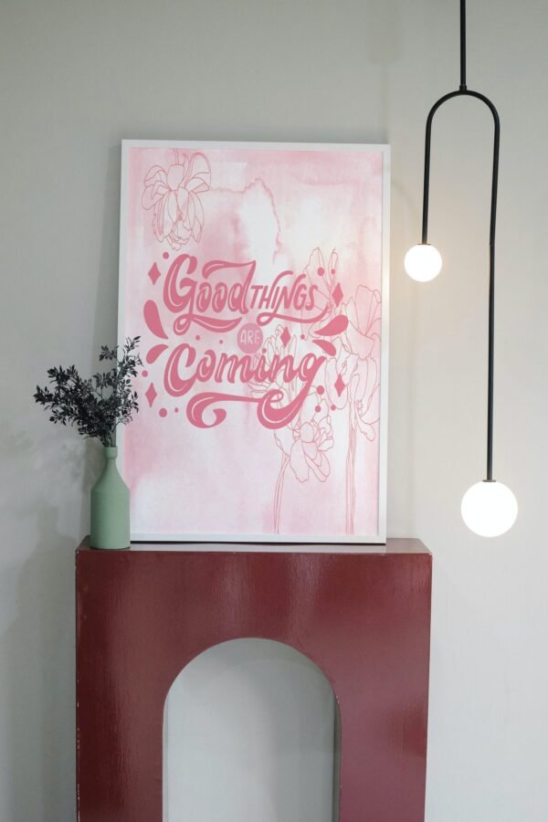 Good Things Are Coming, Good Things Are Coming Wall Art, Good Things Are Coming Digital Art, Good Things Are Coming Digital Download
