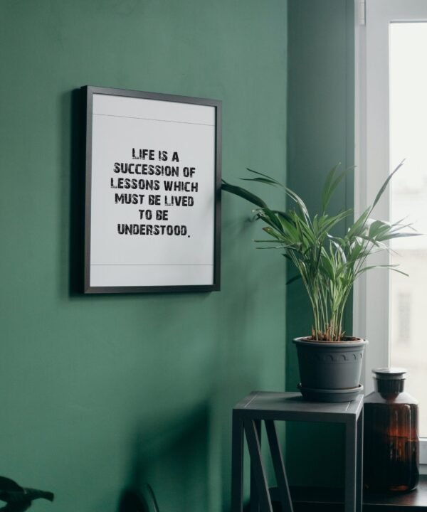 Life Is A Succession Of Lessons Which Must Be Lived To Be Understood, Wall Art, Digital Art, Digital Download, Digital Poster - Image 8