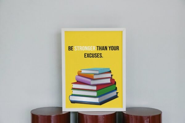 Be Stronger Than Your Excuses, Be Stronger Than Your Excuses Wall Art, Digital Art, Be Stronger Than Your Excuses Home Decor