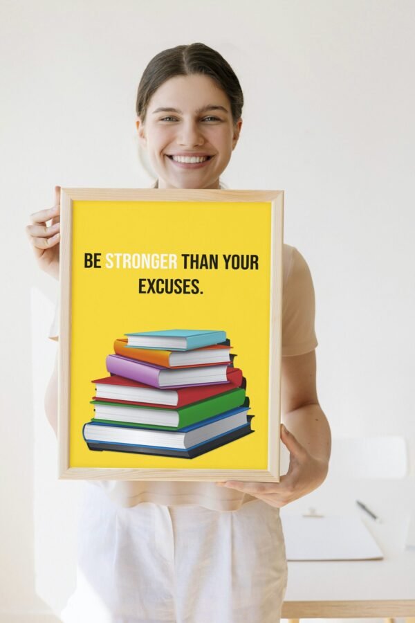 Be Stronger Than Your Excuses, Be Stronger Than Your Excuses Wall Art, Digital Art, Be Stronger Than Your Excuses Home Decor - Image 2