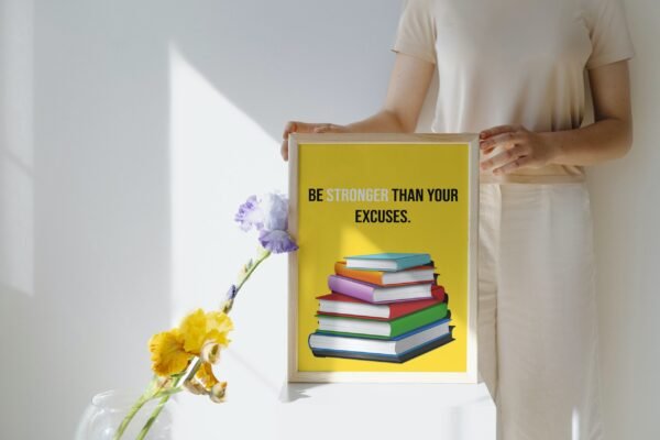 Be Stronger Than Your Excuses, Be Stronger Than Your Excuses Wall Art, Digital Art, Be Stronger Than Your Excuses Home Decor - Image 3