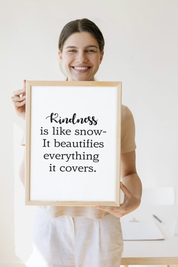 Kindness Is Like Snow-It Beautifies Everything It Covers, Kindness Is Like Snow-It Beautifies Everything It Covers Wall Art, Digital Art - Image 6