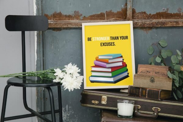 Be Stronger Than Your Excuses, Be Stronger Than Your Excuses Wall Art, Digital Art, Be Stronger Than Your Excuses Home Decor - Image 5