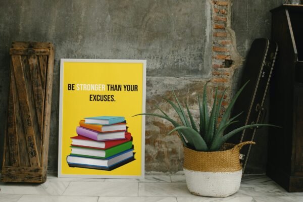 Be Stronger Than Your Excuses, Be Stronger Than Your Excuses Wall Art, Digital Art, Be Stronger Than Your Excuses Home Decor - Image 7