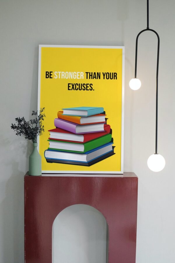 Be Stronger Than Your Excuses, Be Stronger Than Your Excuses Wall Art, Digital Art, Be Stronger Than Your Excuses Home Decor - Image 9