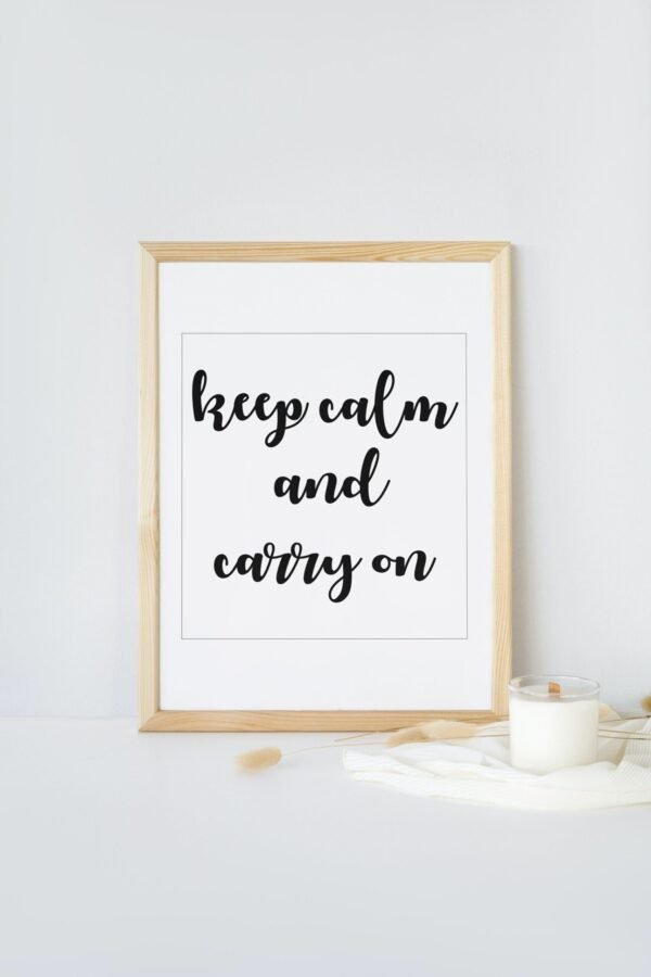 Keep calm And Carry On, Keep calm And Carry On Digital Art, Keep calm And Carry On Wall Art, Keep calm And Carry On Digital Download - Image 8