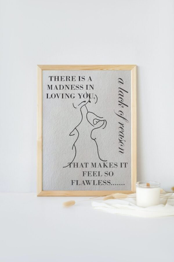 There Is Madness In Loving You, Which Makes It Feel So Flawless, Digital Art, Digital Download, Digital Poster