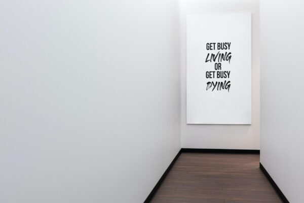 Get Busy Living Or Get Busy Dying, Get Busy Living Or Get Busy Dying Wall Art, Get Busy Living Or Get Busy Dying Digital Art - Image 9