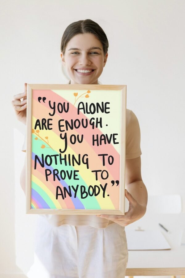 Your Alone Are Enough You Have Nothing To Prove To Anybody, Digital Art, Wall Art, Digital Download, Digital Poster