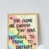Your Alone Are Enough You Have Nothing To Prove To Anybody, Digital Art, Wall Art, Digital Download, Digital Poster - Image 4