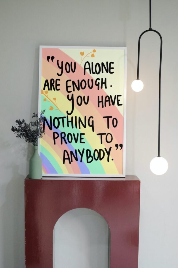 Your Alone Are Enough You Have Nothing To Prove To Anybody, Digital Art, Wall Art, Digital Download, Digital Poster - Image 5
