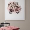Enjoy The Little Things Home Decor Wall Art, PRINTABLE Wall Art, Digital Download, Enjoy Canvas Art - Image 5
