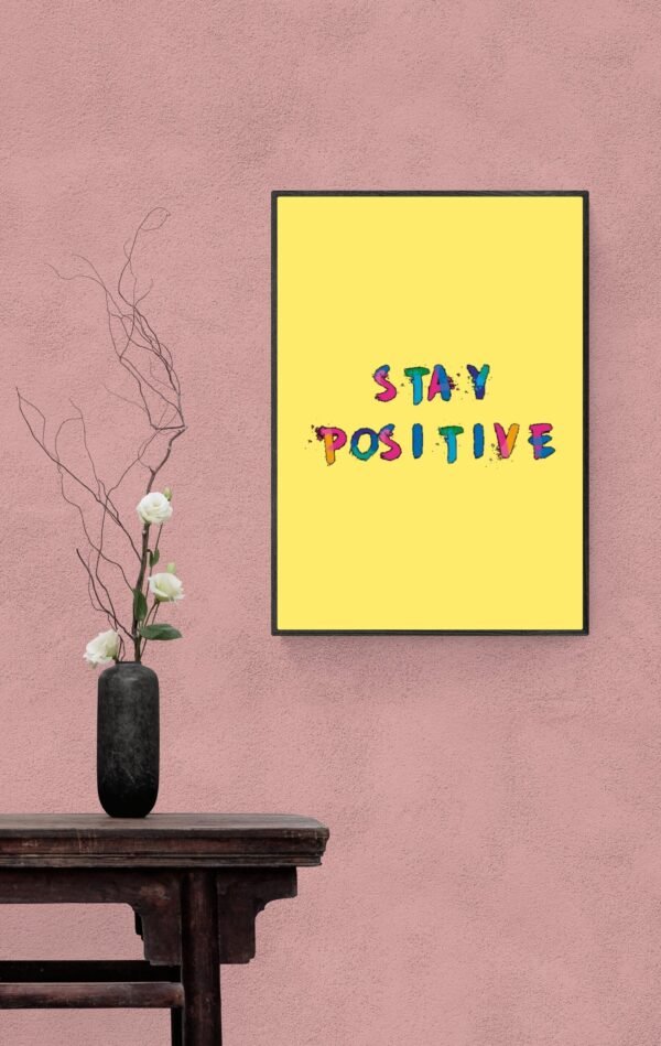 Stay Positive, Typography Wall Art, Instant Download, Digital Download, Typography Prints - Image 6