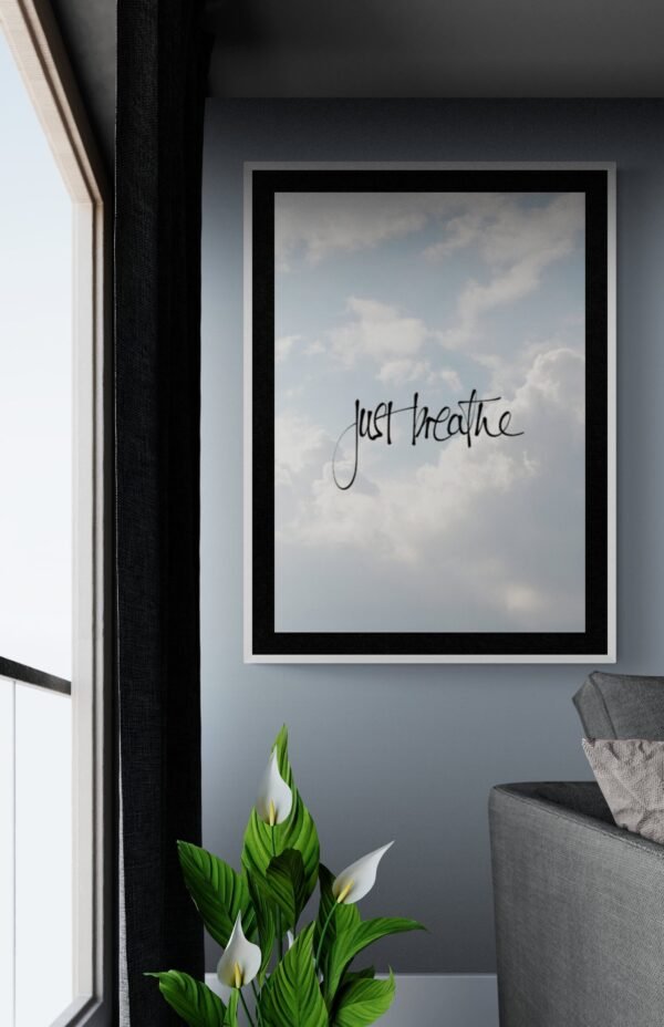Just Breathe, Positive Quotes, Just Breathe Wall Posters, Instant Download, Digital Download, Positive Quotes Wall Art, Wall Posters - Image 5