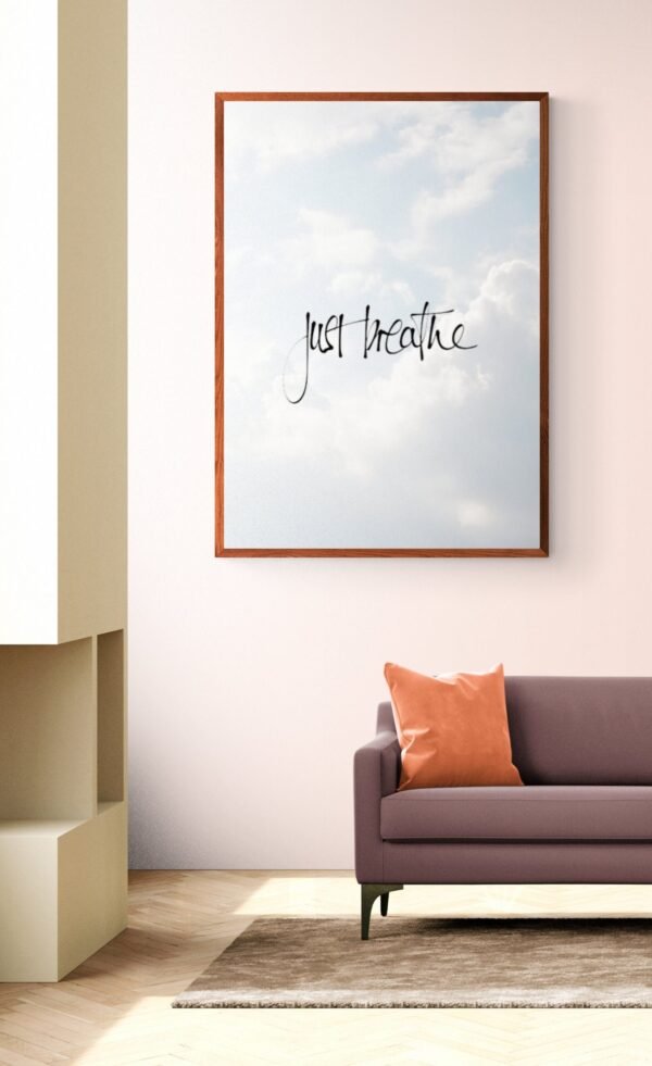 Just Breathe, Positive Quotes, Just Breathe Wall Posters, Instant Download, Digital Download, Positive Quotes Wall Art, Wall Posters - Image 7