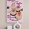 Cupcakes Are Muffins Who Believe In Miracles, PRINTABLE Art, Home Decor Cupcakes Wall Art - Image 3