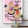 Cupcakes Are Muffins Who Believe In Miracles, PRINTABLE Art, Home Decor Cupcakes Wall Art - Image 9
