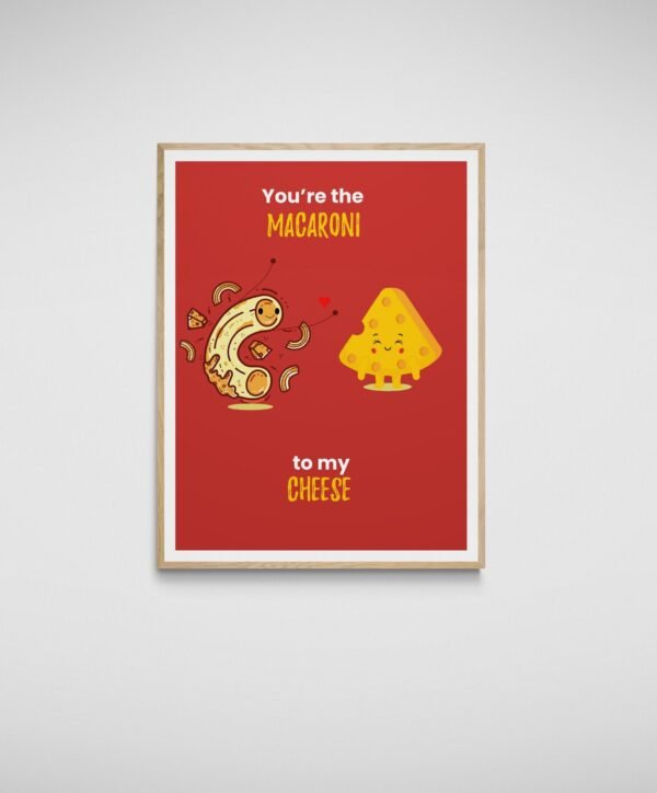 You're The Macaroni To My Cheese, Food Lover Wall Art, Foodie Couple Gift, Printable Wall Art, Digital Download
