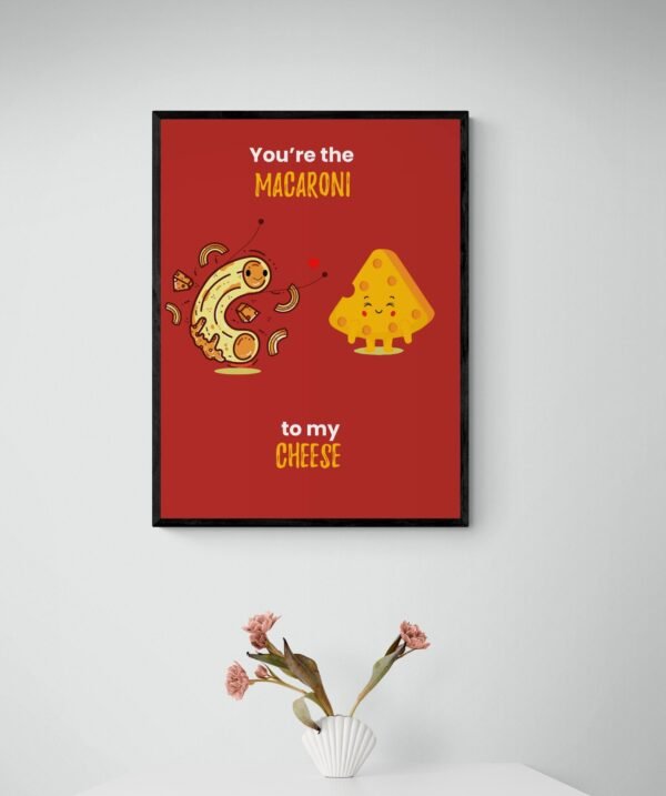 You're The Macaroni To My Cheese, Food Lover Wall Art, Foodie Couple Gift, Printable Wall Art, Digital Download - Image 2