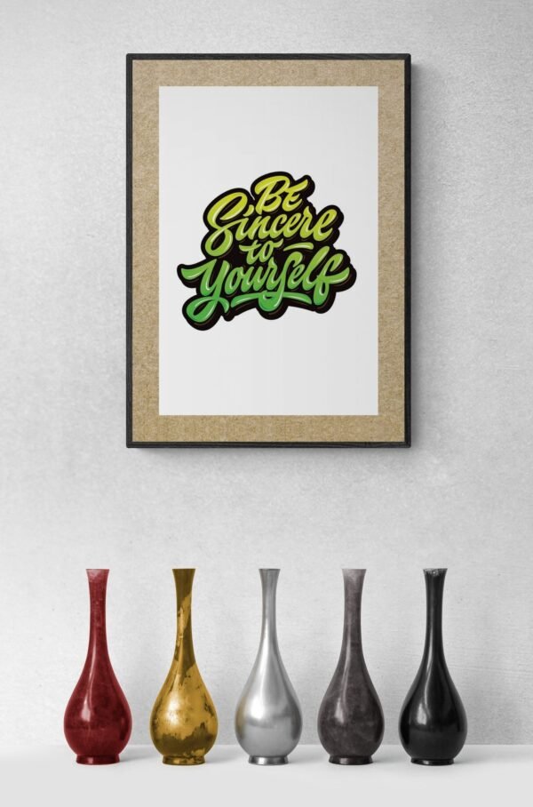 Be Sincere to Yourself, Typography Wall Art, Instant Download, Digital Download, Typography Prints