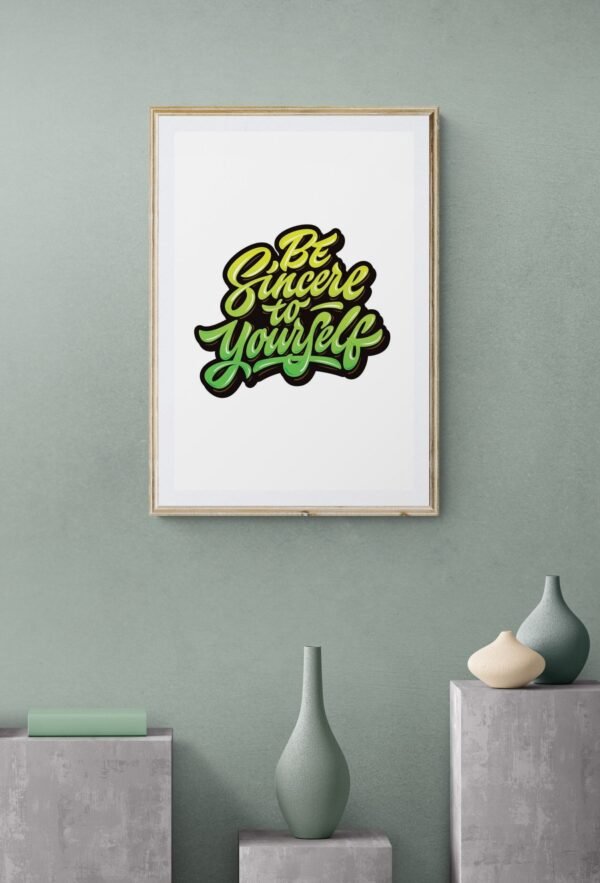 Be Sincere to Yourself, Typography Wall Art, Instant Download, Digital Download, Typography Prints - Image 2
